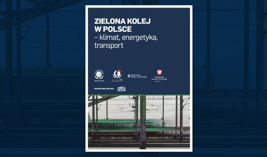 Zielona kolej w Polsce – pobierz raport UN Global Compact!