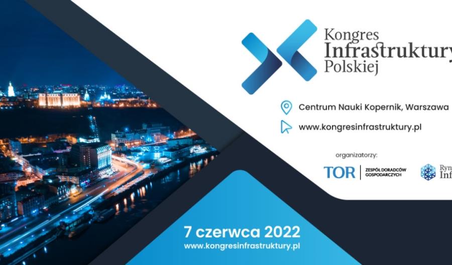 X Kongres Infrastruktury Polskiej – już za niecałe 2 tygodnie! X Kongres Infrastruktury Polskiej – już za niecałe 2 tygodnie!
