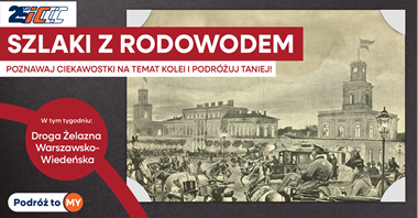 Szlaki z rodowodem! Promocja z historią w tle