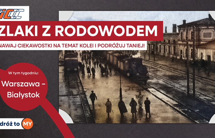 Szklaki z rodowodem! Tańsze bilety na pociągi relacji Warszawa – Białystok