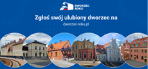 Kolejna odsłona konkursu dworcowego ruszyła. Organizatorzy czekają na zgłoszenia