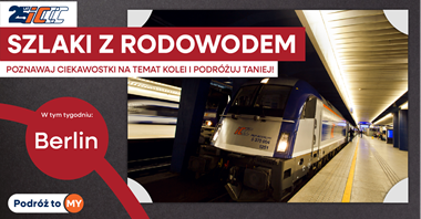 Szlaki z Rodowodem! Tańsze bilety na połączenia z Berlinem