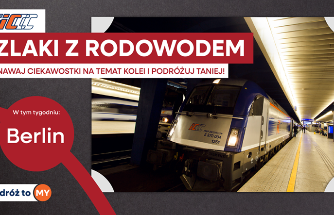 Szlaki z Rodowodem! Tańsze bilety na połączenia z Berlinem