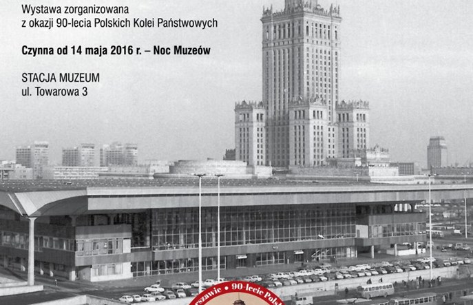 Zobacz Dworce Główne Warszawy na wystawie