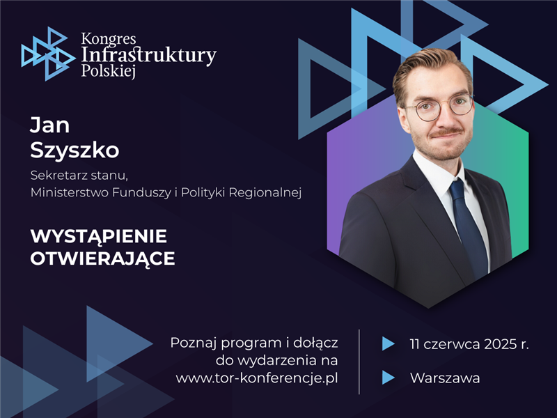 Sekretarz stanu w MFiPR Jan Szyszko otworzy Kongres Infrastruktury Polskiej