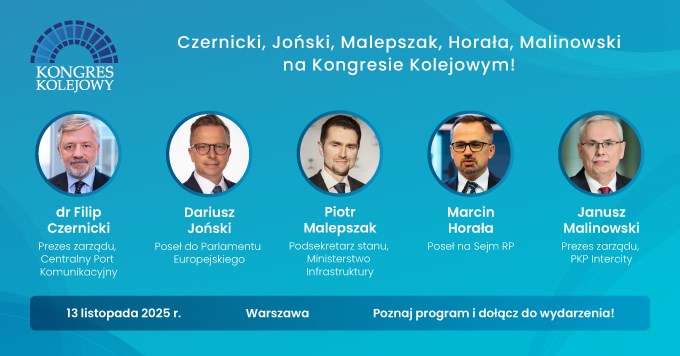 Klimczak, Adamczyk, Zdziarski, Czernicki, Malepszak, Horała, Wasilewska-Semail na XV Kongresie Kolejowym!