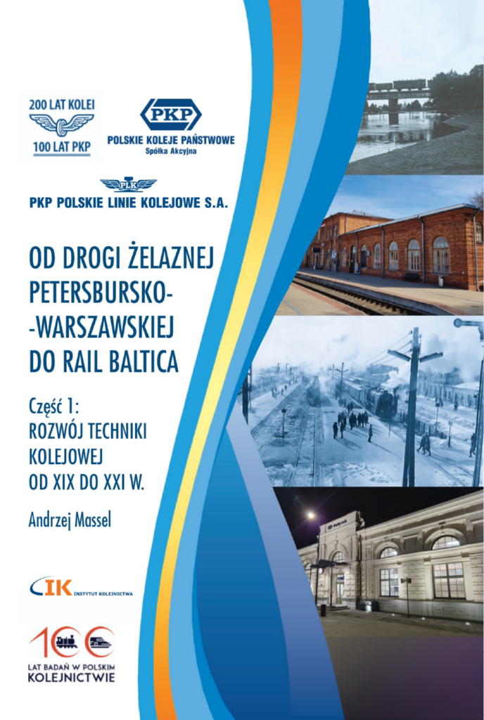 Monografia „Od Drogi Żelaznej Petersbursko-Warszawskiej do Rail Baltica cz. 1"