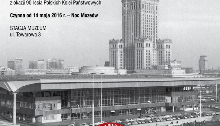 Zobacz Dworce Główne Warszawy na wystawie