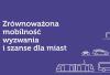 Zrównoważona mobilność miejska – wyzwania i szanse dla miast. Konferencja w Rzeszowie