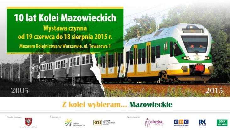 Wystawa 10 lat Kolei Mazowieckich w Muzeum Kolejnictwa